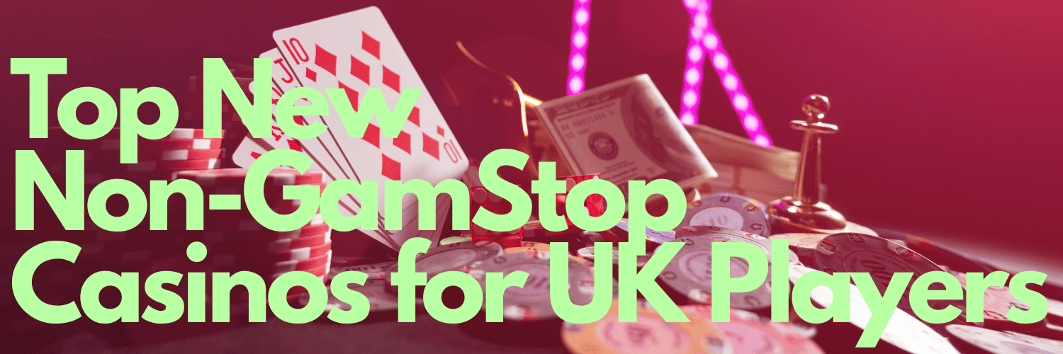 Explore Casinos Non on Gamstop Freedom and Variety Await