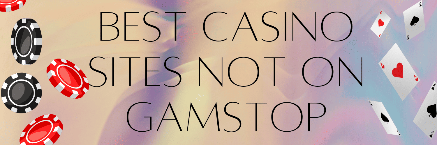 Casinos Not on Gamstop UK Discover a World of Online Gaming