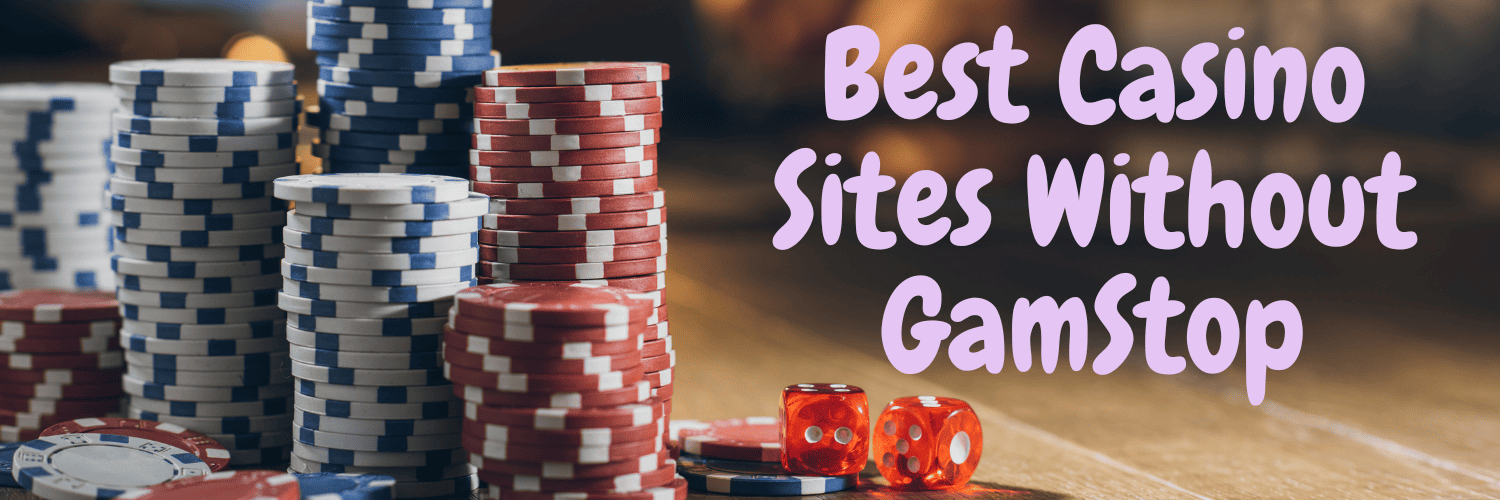 Top Casino Sites Not on Gamstop Play Freely 981979455 Top Casino Sites Not on Gamstop Play Freely 981979455