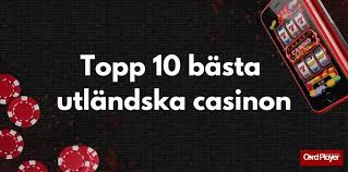 Utländska Casinon En Guide till Spelupplevelser Utan Gränser 664221471