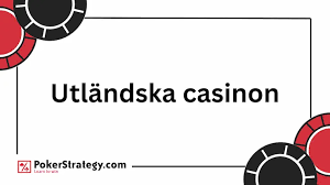 Utländska Casinon Fördelar, Nackdelar och Vad Du Behöver Veta
